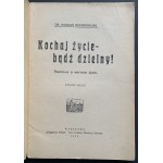 SUCHODOLSKI Bogdan - Kochaj życie - bądź dzielny. Warszawa [1930]