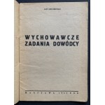 SOSNOWSKI Józef - Wychowawcze zadania dowódcy. Warszawa [1944]
