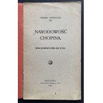 DOBRZYCKI Henryk - Narodowość Chopina [sprawa sprowadzenia prochów Jego do kraju]. Warszawa [1908]