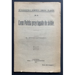 WEYCHERT-SZYMANOWSKA Władysława - Czem Polska przyciągała do siebie. Częstochowa [1919]