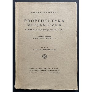WROŃSKI Hoene - Propedeutyka mesjaniczna. Elementy filozofji absolutnej. Warszawa [1925]