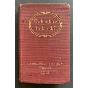 [Warszawa] Kalendarz Lekarski.[1912]