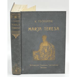 Tschuppik Karol - Marja Teresa (biografia)[Warszawa 1935]