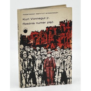 Vonnegut jr.Kurt- Rzeźnia numer pięć [pierwsze wydanie][obwl.proj.Jerzego Jaworowskiego]