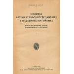 Mole Vojeslav- Historja sztuki starochrześcijańskiej i wczesnobizantyńskiej. Wstęp do historji sztuki bizantyńskiej u Słowian