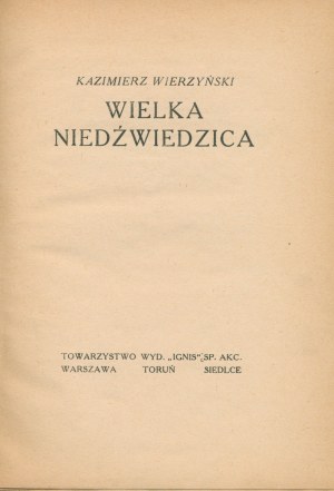 Wierzyński Kazimierz- Wielka Niedźwiedzica [first edition][cover by Tadeusz Gronowski].