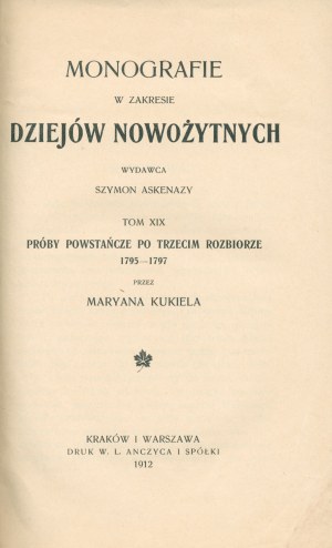 Kukiel Maryan- Insurgent attempts after the third partition 1795-1797 [Warsaw 1912].