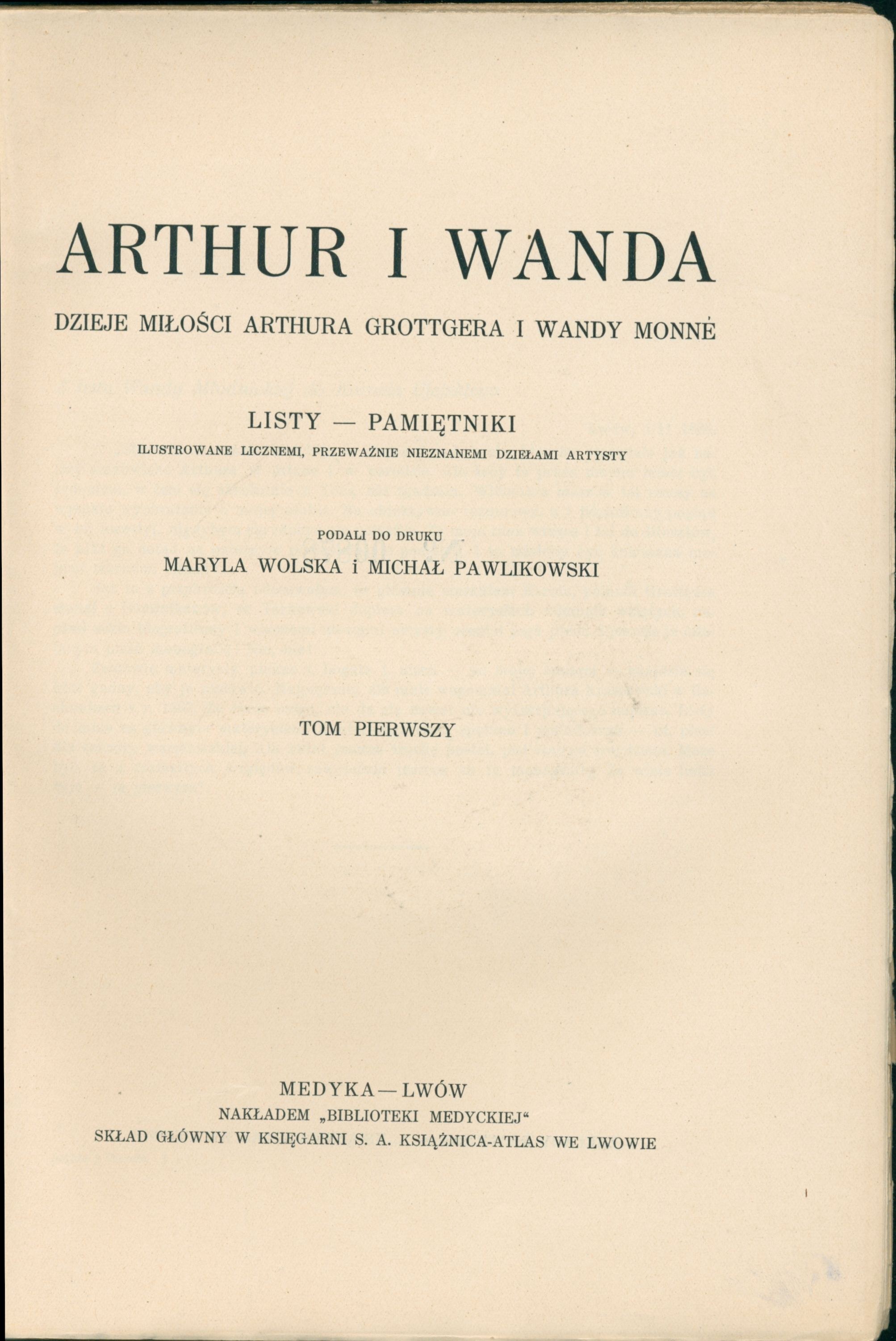 Arthur i Wanda. Dzieje miłości Arthura Grottgera i Wandy Monné. Listy ...