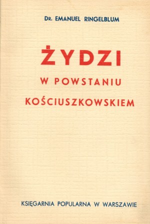 Ringelblum Emanuel- Jews in the Kościuszko Uprising [ca.1937].