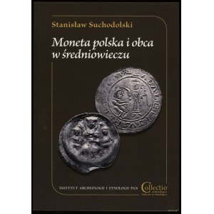 Suchodolski Stanisław - Moneta polska i obca w średniowieczu, Warschau 2017, ISBN 9788363760984