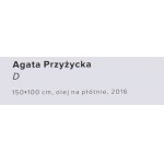 Agata Przyżycka (nar. 1992, Toruň), D, 2016