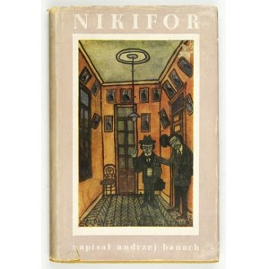 BANACH Andrzej - Nikifor. Mistrz z Krynicy. Kraków 1957. Wyd.Lit. 16d, s. 123, [1], tabl. 16. opr. oryg. pł....