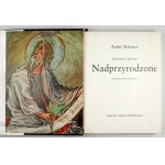 MALRAUX Andre - Nadpřirozeno. Nadčasový. Neskutečný. Varšava 1985. národní nakladatelství. 4, s. [8],...