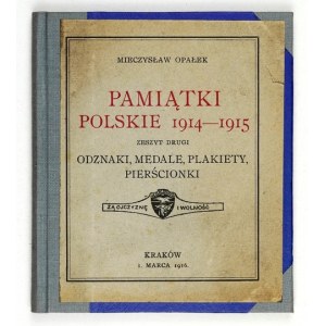 OPAŁEK M. – Pamiątki polskie 1914-1915. Zesz. 2: Odznaki, medale, plakiety, pierścionki