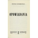 GOMBROWICZ Witold - Opowiadania. Paryż 1972. Instytut Literacki. 8, s. 207, [1]. brosz. Dzieła Zebrane, t. 9; Bibliot. ...