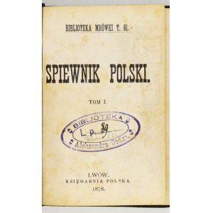 SPIEWNIK polski. T. 1, z. 1-3. Lwów 1878-1879. Księgarnia Polska. 16, s. 282, [5]. opr. ppł. z epoki. Bibl. Mrówki,...