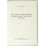 PIECHNIK Ludwik - History of the Academy of Vilnius. Vol. 1-4. Rome 1984-1990. apud Institutum Historicum Soc. Jesu. 8,...