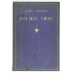 NIEMOJEWSKI Andrzej - Polskie niebo. Z 70-ciu wizerunkami. Warszawa 1924. Bibljot. Polska. 8, s. [4], 154, tabl. 1....