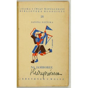 OSIŃSKA Janina - Na jamboree. Warszawa 1934. Nakł. Gebethnera i Wolffa. 16d, s. 71, [1], tabl. 2. opr. późn....