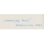 Karolina Lisek (ur. 1995), Wczorajszy dzień, 2022