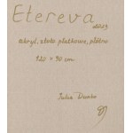 Julia Dunko (geb. 1991, Pinsk), Etereva, 2023