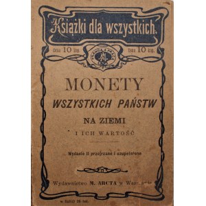 Monety Wszystkich Państw na Ziemi i ich Wartość - wyd. M. ARCTA 1903