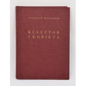 Władysław SKOCZYLAS (1883-1934), Stanisław WASYLEWSKI (1885-1953), Klasztor i kobieta. Eine Studie zur Geschichte der polnischen Kultur im Mittelalter.