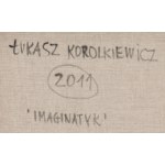 Łukasz Korolkiewicz (ur. 1948, Warszawa), Imaginatyk, 2011