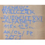 Ireneusz Walczak (1961 Świdnica - 2023 ), Zeitgeist XXI - Alphabet, 2021