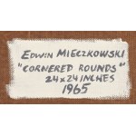 Ed (Edwin) Mieczkowski (1929 Pittsburgh - 2017 Cleveland), Cornered Rounds, 1965.