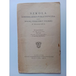 SZKOŁA DZIENNIKARSKO-PUBLICYSTYCZNA PRZY WOLNEJ WSZECHICY POLSKIEJ W WARSZAWIE