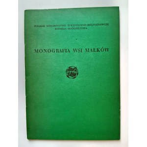 POLISH TOURISTIC AND SIGHTSEEING SOCIETY YOUTH COMMITTEE, MONOGRAPH OF THE VILLAGE OF MAŁKÓW GR. WARTA POWIAT SIERADZ