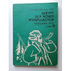 ZARZĄD GŁÓWNY PZŁ, SKRYPT DLA NOWO WSTĘPUJACYCH CZĘŚĆ II