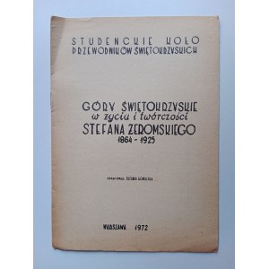 STUDENT CIRCLE OF ŚWIETOKRZYSKIE GUIDES, ŚWIĘTOKRZYSKIE MOUNTAINS IN THE LIFE AND WORKS OF STEFAN ŻEROMSKI 1864-1925