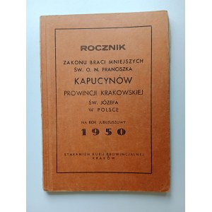 YEARBOOK OF THE ORDER OF THE CAPUCHIN LESSER BROTHERS OF ST. N. FRANCISCO OF THE KRAKOW PROVINCE OF ST. JOZEF IN POLAND