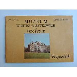 JAN KRUCZEK JANUSZ ZIEMBIŃSKI, PRZEWODNIK MUZEUM WNĘTRZ ZABYTKOWYCH W PSZCZYNIE, 1988