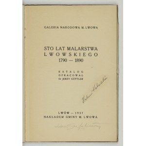 Galeria m. Lwowa. Sto lat malarstwa lwowskiego 1790-1890. 1937.
