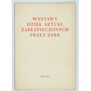 [KATALOG]. Výstavy uměleckých děl zajištěných SSSR. Varšava 1956, Vydavatelství umění. 8, s. 67, [1]....