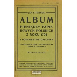 LITWIŃSKI J. - Album pieniędzy papierowych polskich z roku 1794. 1908.