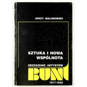 MALINOWSKI J. – Zrzeszenie Artystów Bunt, 1917-1922. 1991.