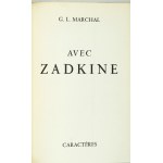 MARCHAL G[aston] L[ouis] - Avec Zadkine. Paris 1956. Caractères. 4, s. 105, [2], tabl. 11. brosz.,...