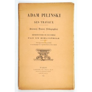 Adam Piliński et ses travaux. Katalog prac graficznych A. Pilińskiego. 1890.