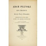 Adam Piliński et ses travaux. Katalog prac graficznych A. Pilińskiego. 1890.