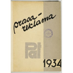 PRASA-REKLAMA. PAT. 1934. Warszawa [1934?]. Pol. Agencja Telegraf., Zakł. Graf. Koziańskich. 8, s. 255, [1]...