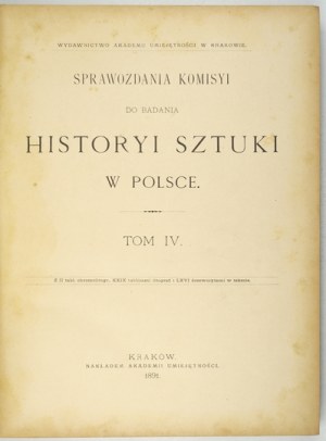 REPORTS OF THE COMMISSION FOR THE STUDY OF ART HISTORY IN POLAND. T. 4. 1891.