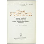 WOJCIECHOWSKI Aleksander - Polskie życie artystyczne w latach 1945-1960. Praca zbior. pod red. ......
