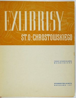 CHROSTOWSKI S. O. - Exlibrises. 1937. 49 original exlibrises. 325 copies issued.