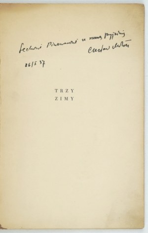 C. MILOSZ - Three Winters. 1936. dedication by the author to L. Piwowar.