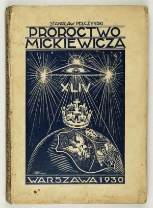 PEŁCZYŃSKI Stanisław - Mickiewicz's prophecy 