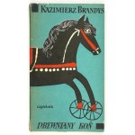 BRANDYS K. – Drewniany koń. 1958. Dedykacja autora.